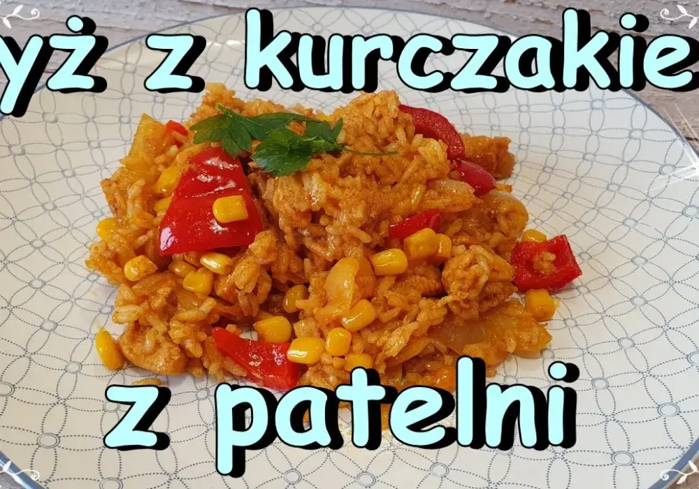 Jak zrobić kurczaka z ryżem - prosty przepis, który zaskoczy wszystkich